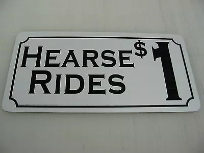 HEARSE RIDES $1 Vintage Style Metal Sign 4 Macabre Emo Goth Coffin Cemetery  • $13.45