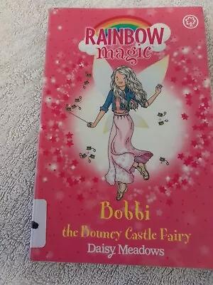 Rainbow Magic: Bobbi The Bouncy Castle Fairy# Book 4 By Daisy Meadows  • $9.50