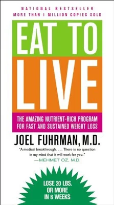 £7.33 • Buy Eat To Live: The Amazing Nutrient-Rich Program For Fast And ... By Fuhrman, Joel