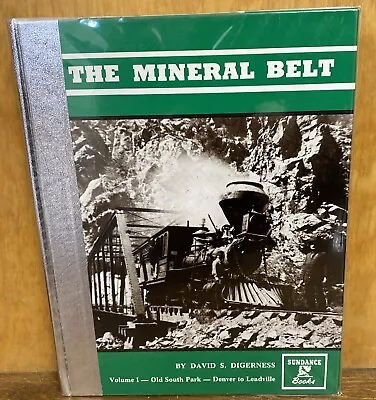 The Mineral Belt Volume 1 Old South Park - Denver To Leadville David Digerness • $39.95