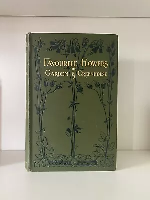 £150 • Buy Favourite Flowers Of Garden & Greenhouse, Edward Step. 1897 1st Edition. Vol III