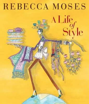 $18.98 • Buy A Life Of Style: Fashion, Home, Entertaining By Moses, Rebecca In New