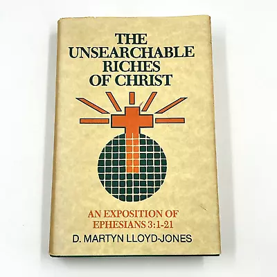 The Unsearchable Riches Of Christ Martyn Lloyd Jones Exposition Ephesians 3:1-21 • $29.80