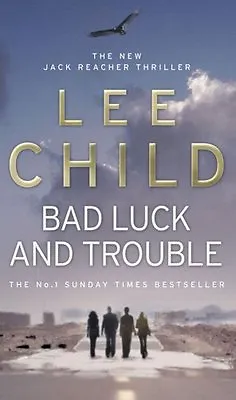 £3.47 • Buy Bad Luck And Trouble: (Jack Reacher 11) By  Lee Child. 9780553818109
