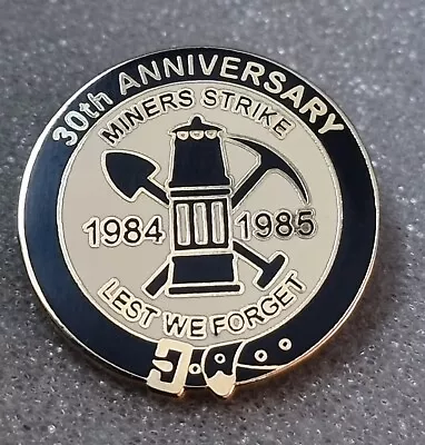   Colliery Mining Miners Strike 1984 30th Anniversary NUM  Badge • £12