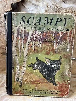 SCAMPY The Little Black Cocker By Dorothy K L'Hommedieu Hardcover 1939 1ST Ed • $11.99