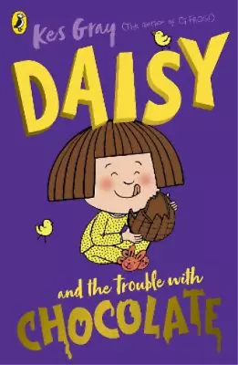 Daisy And The Trouble With Chocolate (Daisy Fiction) Gray Kes Used; Good Book • £3.99