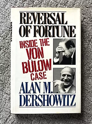 REVERSAL OF FORTUNE : INSIDE THE VON BULOW CASE By Alan M. Dershowitz • $89.95