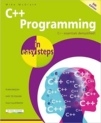 £6.83 • Buy C++ Programming In Easy Steps, 5th Edition By Mike McGrath Book The Cheap Fast