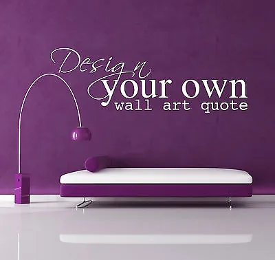 FULLY PERSONALISED Custom Vinyl Wall Art Sticker Decal - Design YOUR OWN Quote • £0.99