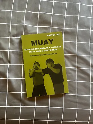 MUAY: Submissions Breaks & Locks Of Muay Thai & Muay Boran  • $39.95