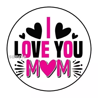 30 I Love You Mom Envelope Seals Labels Stickers 1.5  Round Hearts Mother's Day • $2.64
