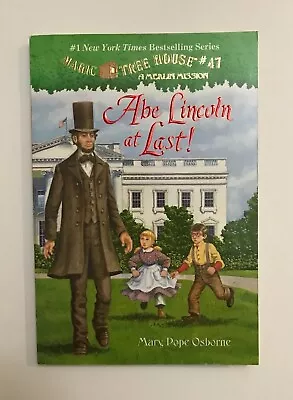 Abe Lincoln At Last! Magic Tree House #47 Mary Pope Osborne Age 7-10 • $9.99