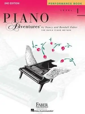 Level 1 - Performance Book: Piano Adventures - Paperback By Faber Nancy - GOOD • $5.15