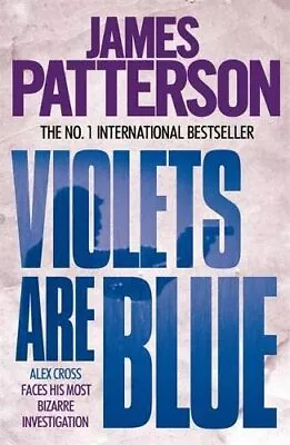 Violets Are Blue (Alex Cross) By Patterson James Book The Cheap Fast Free Post • £4.27