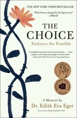 The Choice: Embrace The Possible - Paperback By Eger Dr. Edith Eva - VERY GOOD • $6.11