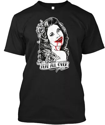Dead All Over Vampire Tattoo Girl T-Shirt Made In The USA Size S To 5XL • $22.99