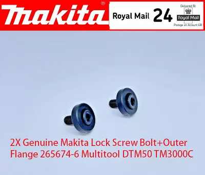 2X Genuine Makita Lock Screw Bolt+Outer Flange 265674-6 Multitool DTM50 TM3000C • £6.95