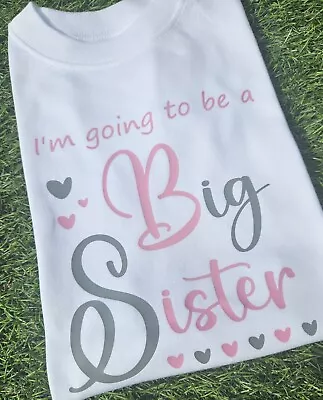 I'm Going To Be A Big Sister Kids Printed Pregnancy Announcement T-Shirt • £9.99