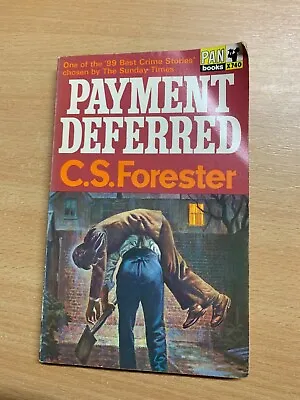 1968 C S Forester  Payment Deferred  Fiction Paperback Book (p2) • £4.99