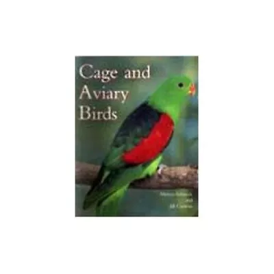 CAGE AND AVIARY BIRDS By Marcus Schneck & Jill Caravan Book The Cheap Fast Free • £3.49