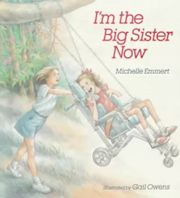 I'm The Big Sister Now Library Binding Michelle Emmert • $6.08