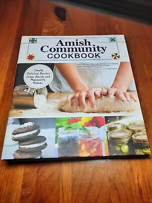 Amish Community Cookbook: Simply Delicious Recipes From Amish & Mennonite Homes • $14.99