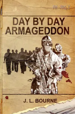 Day By Day Armageddon (A Zombie Novel) J.L. Bourne Used; Good Book • £3.36