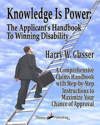 Knowledge Is Power: Applicant's Handbook Winning Disabilit By Glasser Harry W • $45.31