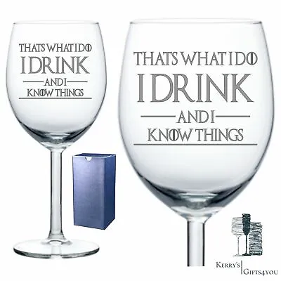 £12.34 • Buy Engraved Wine Glass For Game Of Thrones - I Drink And I Know Things Tyrion Quote