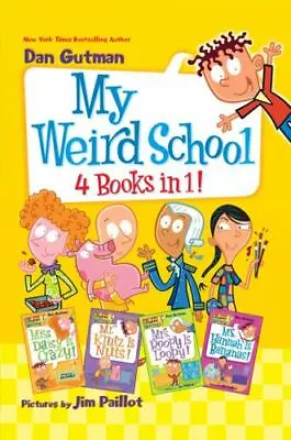 My Weird School 4 Books In 1!: Books 1-4 - Hardcover Gutman Dan • $5.79