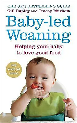 Baby-led Weaning: Helping Your Baby To Love Good Food By Tracey Murkett Gill... • £8