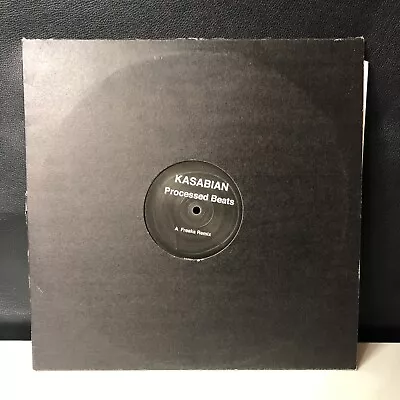 Kasabian - Processed Beats (Freaks Remix) 12” Single KAS001 (EBV) • £7.99