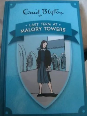 Last Term At Malory Towers (Enid Blyton's Malory Towers) By Enid Blyton • £2.51