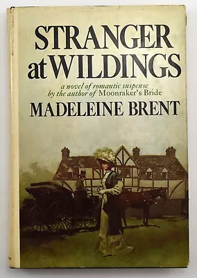 STRANGER AT WILDINGS By Madeleine Brent - Hardcover HC/DJ ©1975 • $12.50