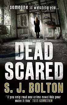 Dead Scared By Bolton S J | Book | Condition Good • £3.38