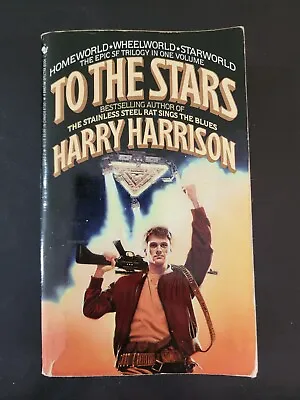To The Stars By Harry Harrison - Trilogy In One Homeworld Wheelworld Starworld • $29.95