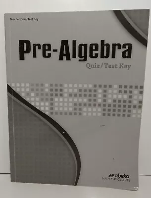 A Beka  Pre-Algebra Quiz/Test Key Third Edition  Good Math Teacher Key • $12