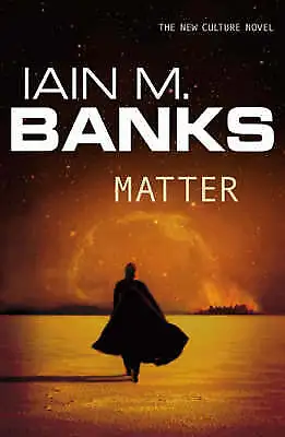 Iain M. Banks : Matter Value Guaranteed From EBay’s Biggest Seller! • £3.97