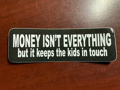 Motorcycle Sticker For Helmets Or Toolbox #2432 Money Isn’t Everything But It • $2.02