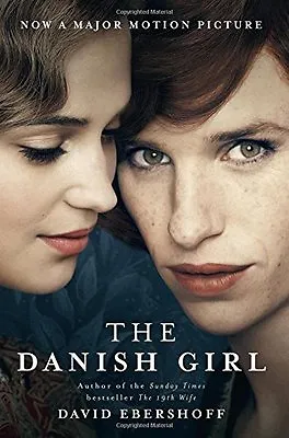 The Danish Girl By David Ebershoff. 9781474601573 • £2.39