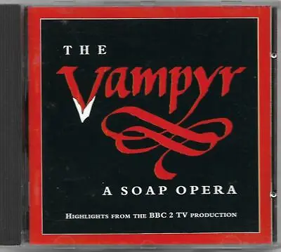 The Vampyr A Soap Opera Highlights CD BBC (1992) • $29.95