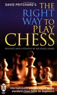 The Right Way To Play Chess By David Brine Pritchard • £2.39