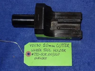 VDI 30 TOOL HOLDER 20mm CUTTER SHANK #770-508.00/060 • $320