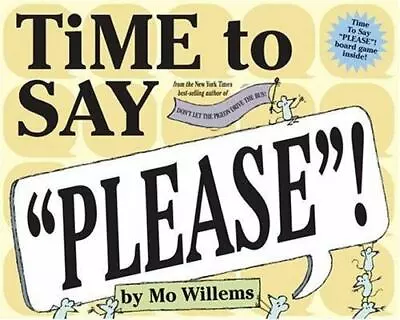 Time To Say Please! - 0786852933 Mo Willems Hardcover • $4.06