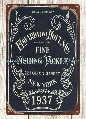 $18.96 • Buy 1937 VOM HOFE, EDWARD EVH Fine Fishing Tackle Metal Tin Sign Nice Wall Art