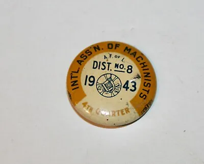 1943 4th Quarter Int'l Ass'n Of Machinists Union Pin • $7.99