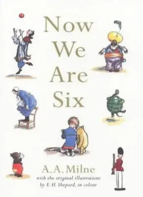 Now We Are Six (Winnie The Pooh Colour P/Backs) By A. A. Milne • £2.39
