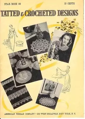 Vintage 40s Tatted & Crocheted Designs Star Book 30 Crochet Pattern Instructions • $12.99