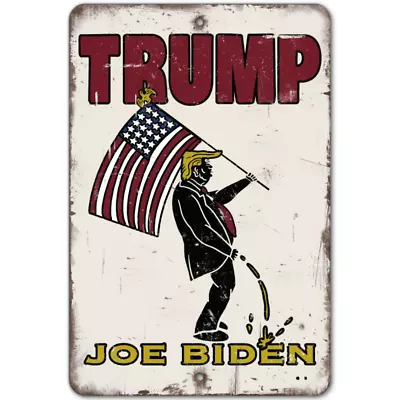 Trump Peeing On Biden Aluminum Metal Sign Patriotic Sign MAGA Sign Funny Sign • $21.59